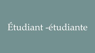 How to Pronounce Étudiant étudiante Student Correctly in French [upl. by Ellinger261]