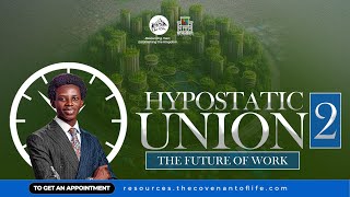 HYPOSTATIC UNION  02 THE FUTURE OF WORK  OLUWATOBILOBA OSHUNBIYI  LAB SESSION 05 [upl. by Nnylorac]