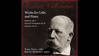 Volkmann Works for Cello amp Piano Nancy Green  cello Babette Hierholzer  piano [upl. by Onida]