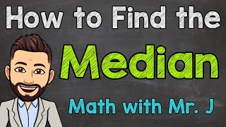 How to Find the Median  Math with Mr J [upl. by Evaleen]