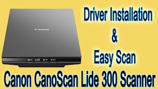 Canoscan Lide 300 Driver Installation and Scanning Ways [upl. by Land]