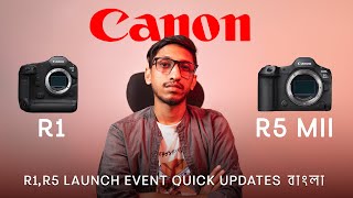 CANON R1 amp R5 MARK II launch event quick updates [upl. by Kacey]