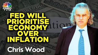 Fed Will Prioritise Economy Over Inflation Chris Wood Of Jefferies  Market Townhall  N18V [upl. by Yelloh]