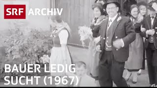 Bauer ledig sucht 1967  Landwirtschaft und Liebesglück in der Schweiz  SRF Archiv [upl. by Adnolahs856]