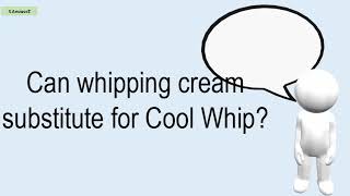 Can Whipping Cream Substitute For Cool Whip [upl. by Margi]