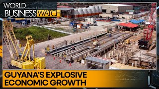 Guyanas explosive economic growth  World Business Watch [upl. by Otrebireh]