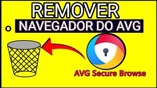 COMO DESINSTALAR O NAVEGADOR do AVG [upl. by Jehovah]