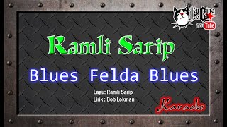 Ramli Sarip Blues Felda Blues Karaoke No Vocal [upl. by Ydak]