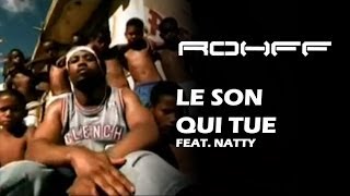 Rohff Ft Natty  Le son qui tue Clip Officiel [upl. by Pierette]