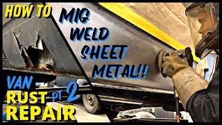 How To MIG Weld Thin Sheet Metal  GMC G10 Boogie Van Rust Repair  PT 2 [upl. by Hniv589]