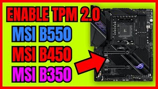 Windows 11 Enable TPM 20 MSI B550 B450 B350 Ryzen AM4 Motherboard EASY GUIDE 2024 [upl. by Estella]