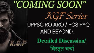 KGF Series  PYQ Discussion  चर्चा UPPCS and RO ARO और भी बहुत कुछ। [upl. by Ogir701]