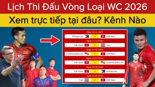 🔴Lịch Thi Đấu ĐTVN Tại Vòng Loại 2 WORLD CUP 2026 Khu Vực Châu Á  Xem Trực Tiếp Tại Kênh Nào [upl. by Amoakuh]