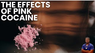 Doctor Explains Pink Cocaine  What Pink Cocaine Does To Your Body And Mind [upl. by Elene207]