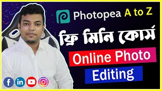 Photopea full bangla tutorial  Online Photo Editing Software [upl. by Brackely24]