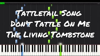 Tattletail Song  Dont Tattle On Me Remix Piano Tutorial  The Living Tombstone [upl. by Acirrej65]