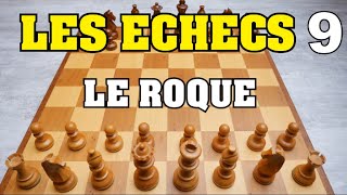 LES ECHECS  REGLES DU JEU  LE ROQUE [upl. by Aerb100]