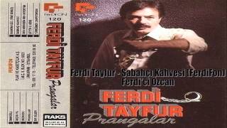 Ferdi Tayfur  Sabahçı Kahvesi FerdiFon [upl. by Cynar]