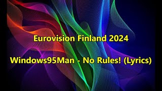 Windows95Man  No Rules Lyrics Eurovision Song Contest 2024 Finland [upl. by Alexis912]