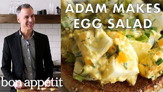 Adam Makes the Perfect Egg Salad  Bon Appetit [upl. by Ettezyl293]