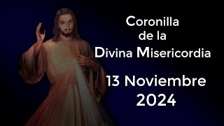 Coronilla de la Divina Misericordia Hoy 13 Noviembre 2024 [upl. by Carlotta838]