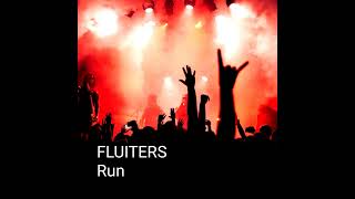 FLUITERS Run [upl. by Kaiser]