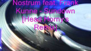 Nostrum feat Frank Kunne  Sundown Head Hornys Remix [upl. by Yhtnomit434]