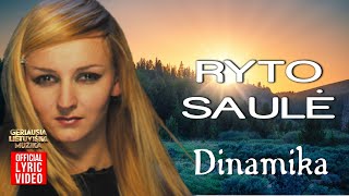 Dinamika  Ryto Saulė Official Lyric Video Lietuviškos Dainos [upl. by Aracat]