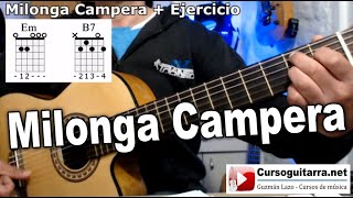 Milonga Campera en guitarra  Ejercicio [upl. by Nosyk399]