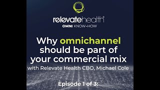 Why Omnichannel Bringing omnichannel into your commerical mix [upl. by Odnalor]