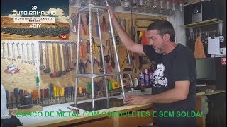 1 BANCO DE METAL FEITO COM ELETRODUTO SEM SOLDA  Material Reciclado DIY  PARTE 1 [upl. by Danais810]