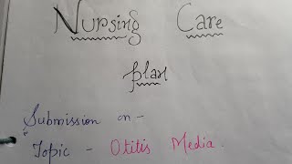 NCP on otitis media  Nursing care plan on otitis media nursingcriteria nursingstudent medtalks [upl. by Chinua]