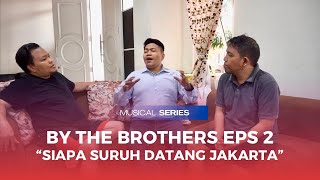 Musical Series EPS 2 quotSiapa Suruh Datang Jakartaquot [upl. by Attehcram]