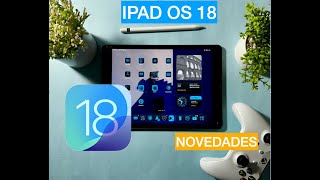 IPAD OS 18 PRINCIPALES NOVEDADES Y TRUCOS📱🇲🇽 [upl. by Kendal]