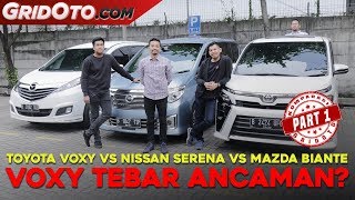 Toyota Voxy VS Nissan Serena VS Mazda Biante  Komparasi  GridOto  Part 1 [upl. by Mannuela369]