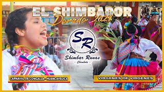 Carnaval De Congalla  Huancavelica  Virgenes de Virgenes  El Shimbador Dorado 2024 Shimbar Runas [upl. by Okuy]