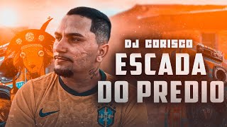 ESCADA DO PREDIO  Feat Marina Senna  BATIDÃO  DJ Corisco [upl. by Kurzawa]