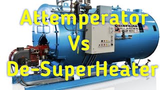 Attemperator Vs DeSuperHeater In Boiler  Function amp Working [upl. by Fairfax318]