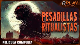 PESADILLAS RITUALISTAS  ESTRENO 2024  HORROR  PELICULA COMPLETA EN ESPANOL LATINO [upl. by Htrowslle727]