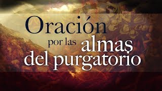 Oración por las almas del purgatorio [upl. by Irtimed]