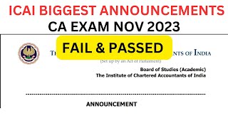 Breaking News  ICAI Exam Department Announcement CA Exam November 2023 Fail amp Passed For All [upl. by Beller]