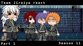 Team Jiraiya react part 1 [upl. by Nataniel]