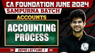 Accounting Process  Accounts CA Foundation June 2024  Demo Lecture  CA Wallah by PW [upl. by Stinson]