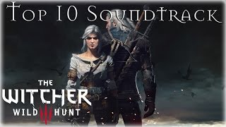 The Witcher 3 Wild Hunt  Top 10 Soundtrack [upl. by Sebastiano]