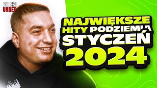 NAJWIĘKSZE HITY PODZIEMIA  STYCZEŃ 2024 [upl. by Libbna]