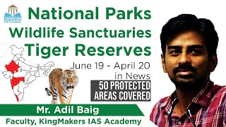 National Park amp Sanctuaries in News  Part 2  UPSC Prelims 2020  Adil Baig  KingMakersIAS Academy [upl. by Eveivenej725]