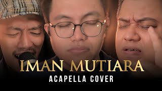 IMAN MUTIARARAIHAN  VOCAFARABI  ACAPELLA COVER  LIRIK [upl. by Ailaham818]