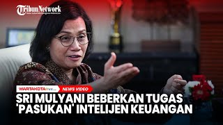 Sri Mulyani Beberkan Tugas Pasukan Intelijen Keuangan [upl. by Edualcnaej647]