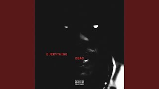 Everything Dead [upl. by Heathcote]