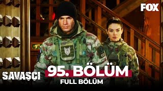 Savaşçı 95 Bölüm [upl. by Thorwald]